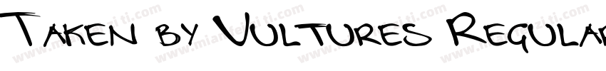 Taken by Vultures Regular字体转换
